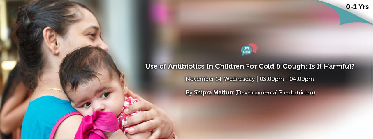 Use of Antibiotics In Children For Cold Cough Is It Harmful