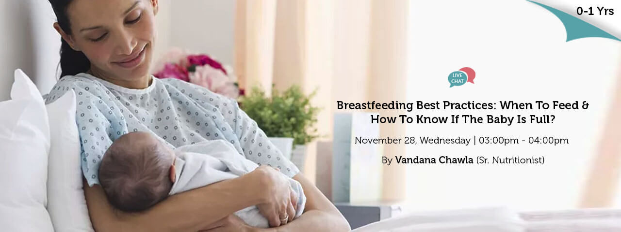 Breastfeeding Best Practices When To Feed How To Know If The Baby Is Full