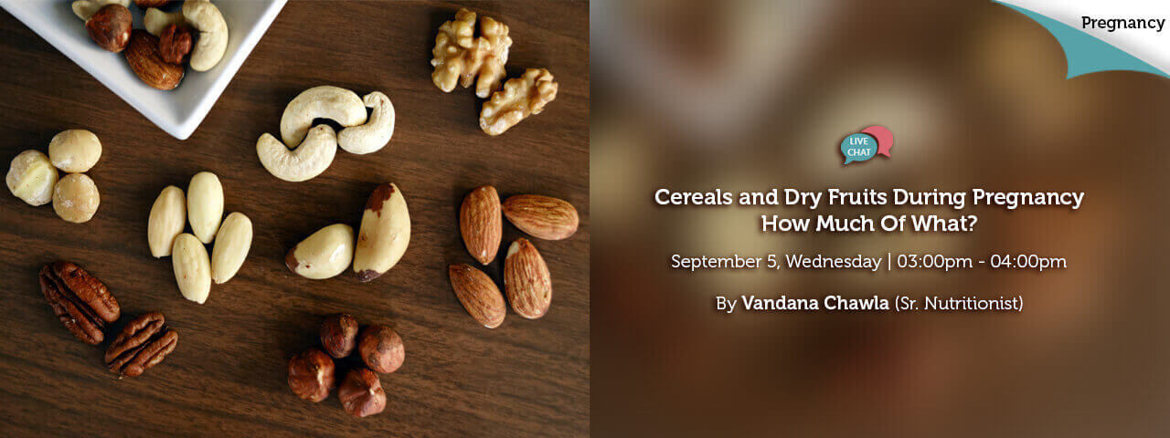 Cereals and Dry Fruits During Pregnancy How Much Of what