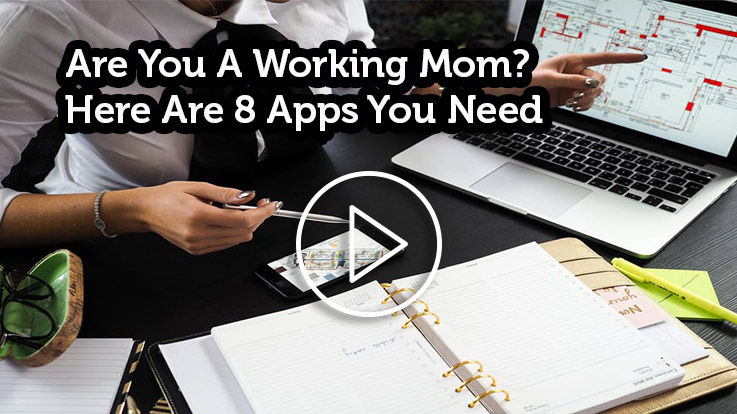 Are You A Working Mom Here Are 8 Apps Meant Just For You Are You A Working Mom Here Are 8 Apps Meant Just For You
