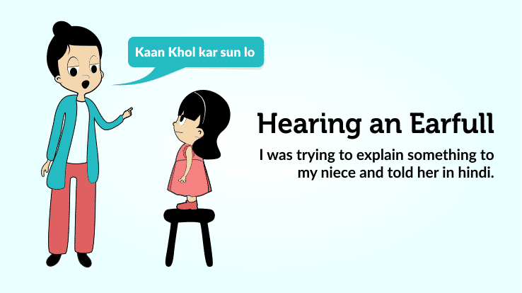 Hearing an earfull Hearing an earfull