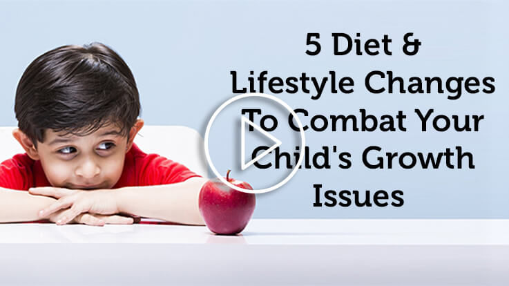5 Diet And Lifestyle Changes To Combat Your Childs Growth Issues 5 Diet And Lifestyle Changes To Combat Your Childs Growth Issues