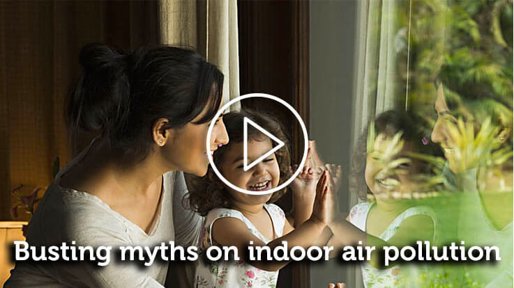 Busting Myths on Indoor Air Pollution Busting Myths on Indoor Air Pollution