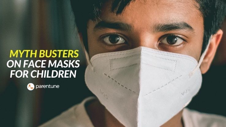 Common Myth and Mythbusters on Face Masks for Children Common Myth and Mythbusters on Face Masks for Children