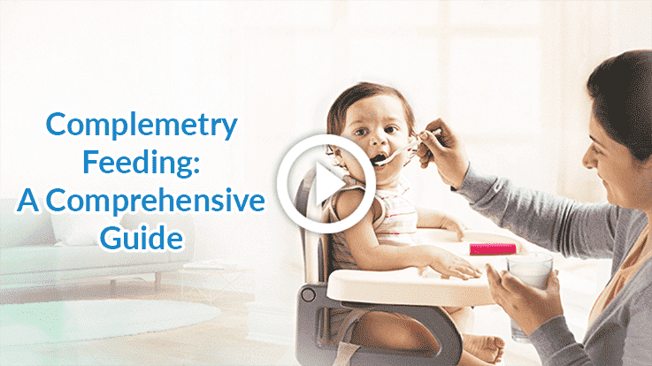 Comprehensive Complementary Feeding Guide Watch Video 