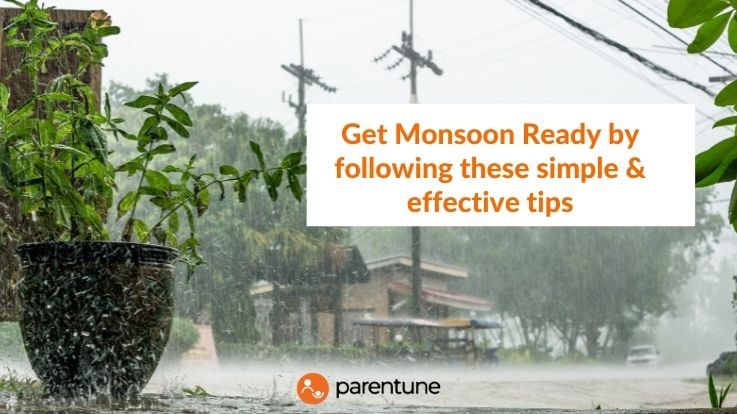 Get Monsoon Ready By Following These Simple And Effective Tips Get Monsoon Ready By Following These Simple And Effective Tips