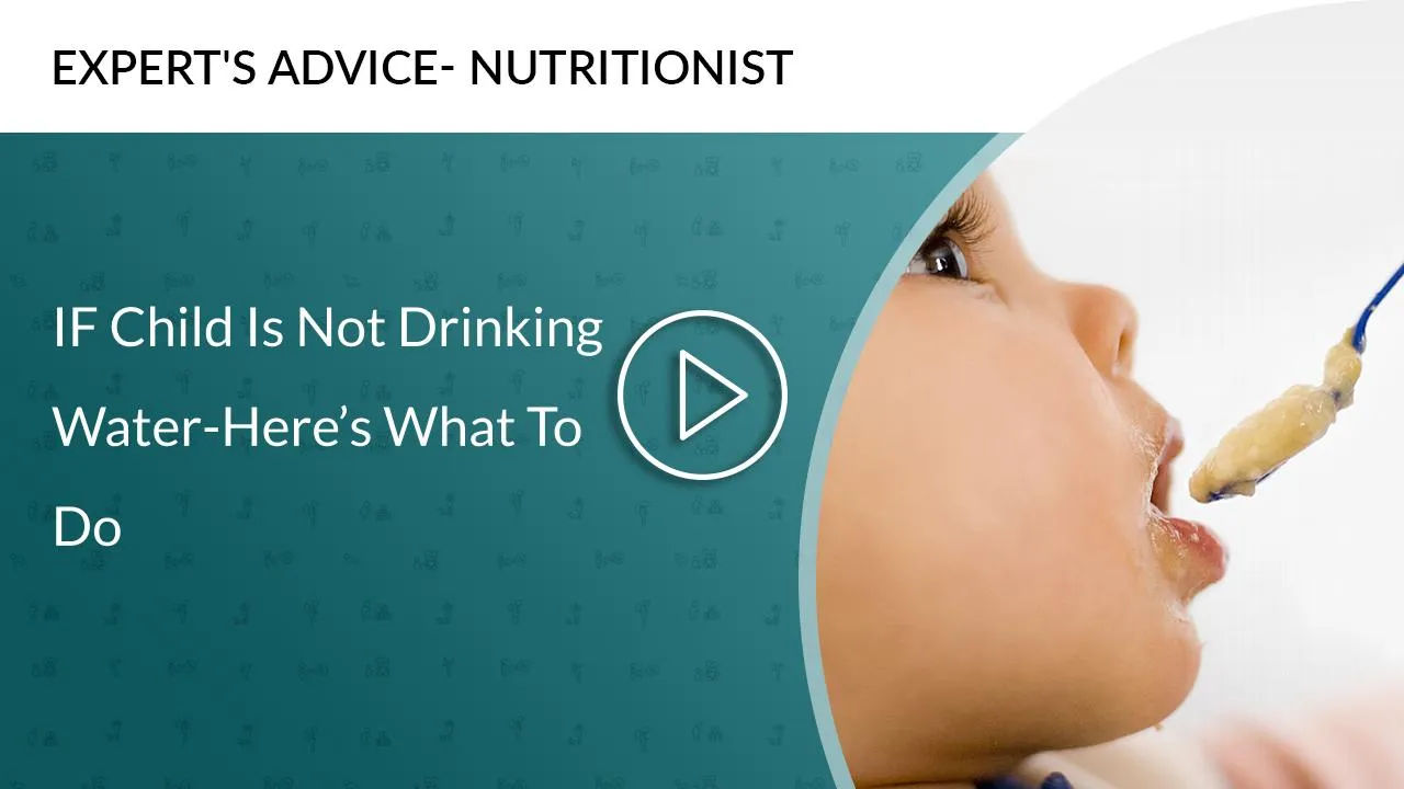 If Child Is Not Drinking Water Heres What To Do If Child Is Not Drinking Water Heres What To Do