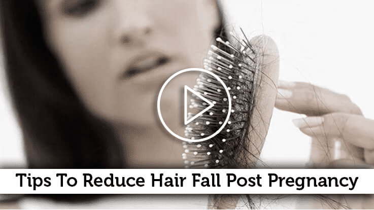 How To Reduce Hair Loss Post Pregnancy