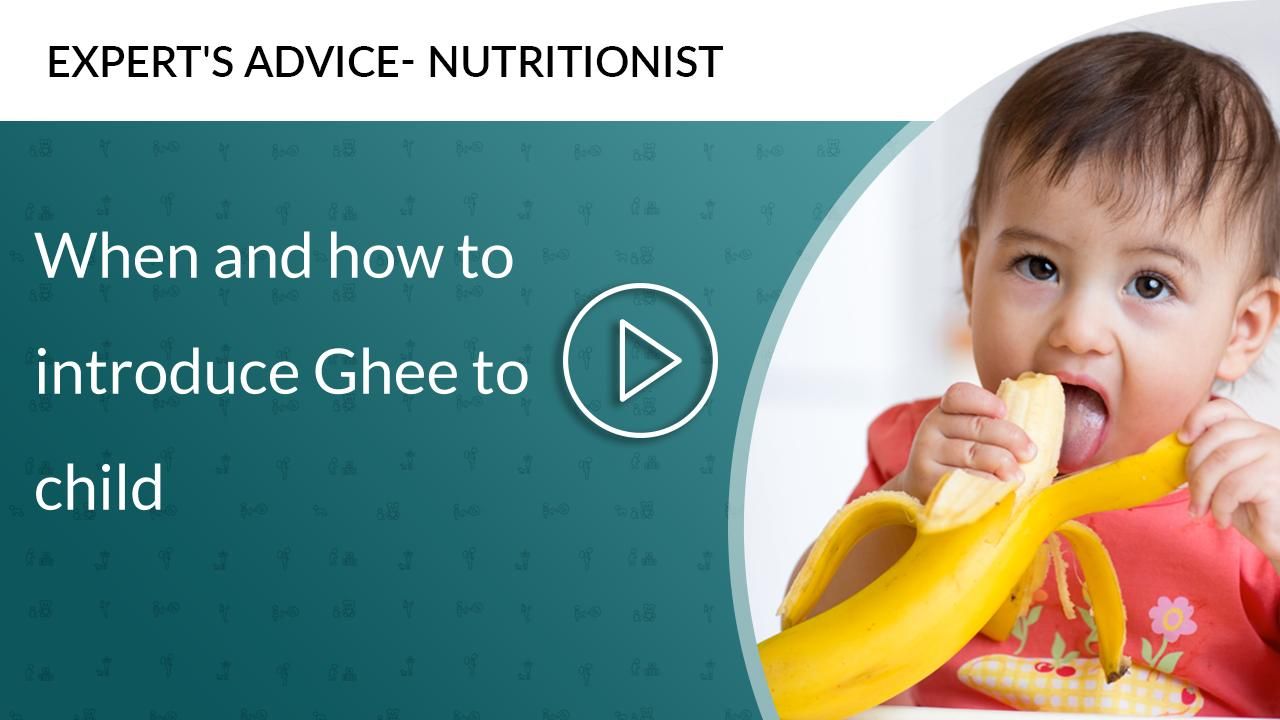 When And How To Introduce Ghee To Your Child When And How To Introduce Ghee To Your Child
