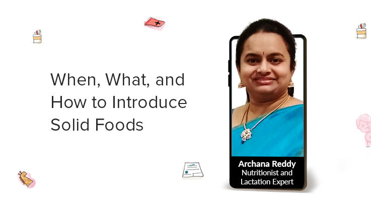 Live Chat: When, What, and How to Introduce Solid Foods with Archana Reddy